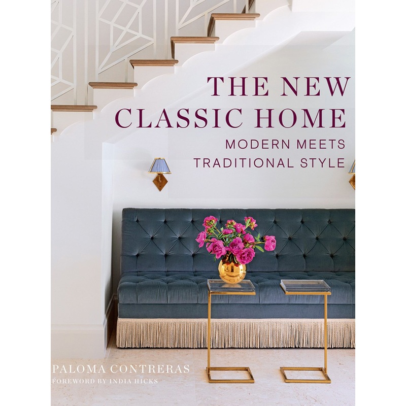 Abrams Publishing The New Classic Home: Modern Meets Traditional Style